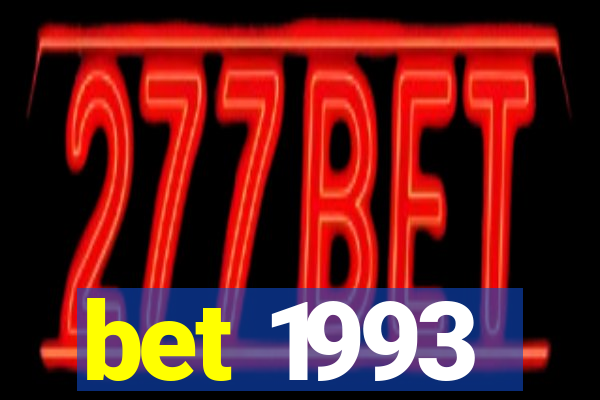 bet 1993